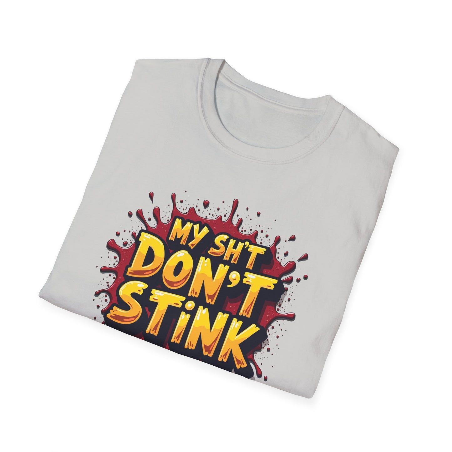 My Sh*t Don't Stink