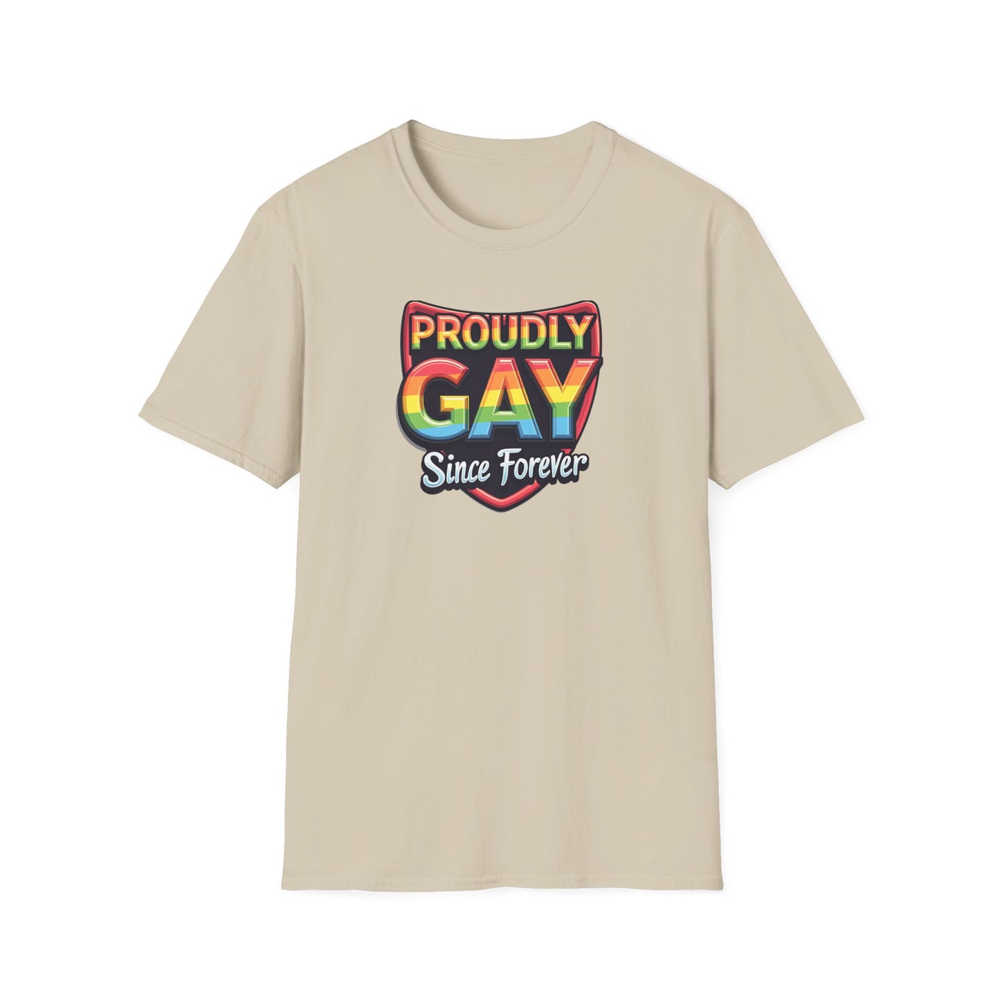 Proudly Gay Since Forever