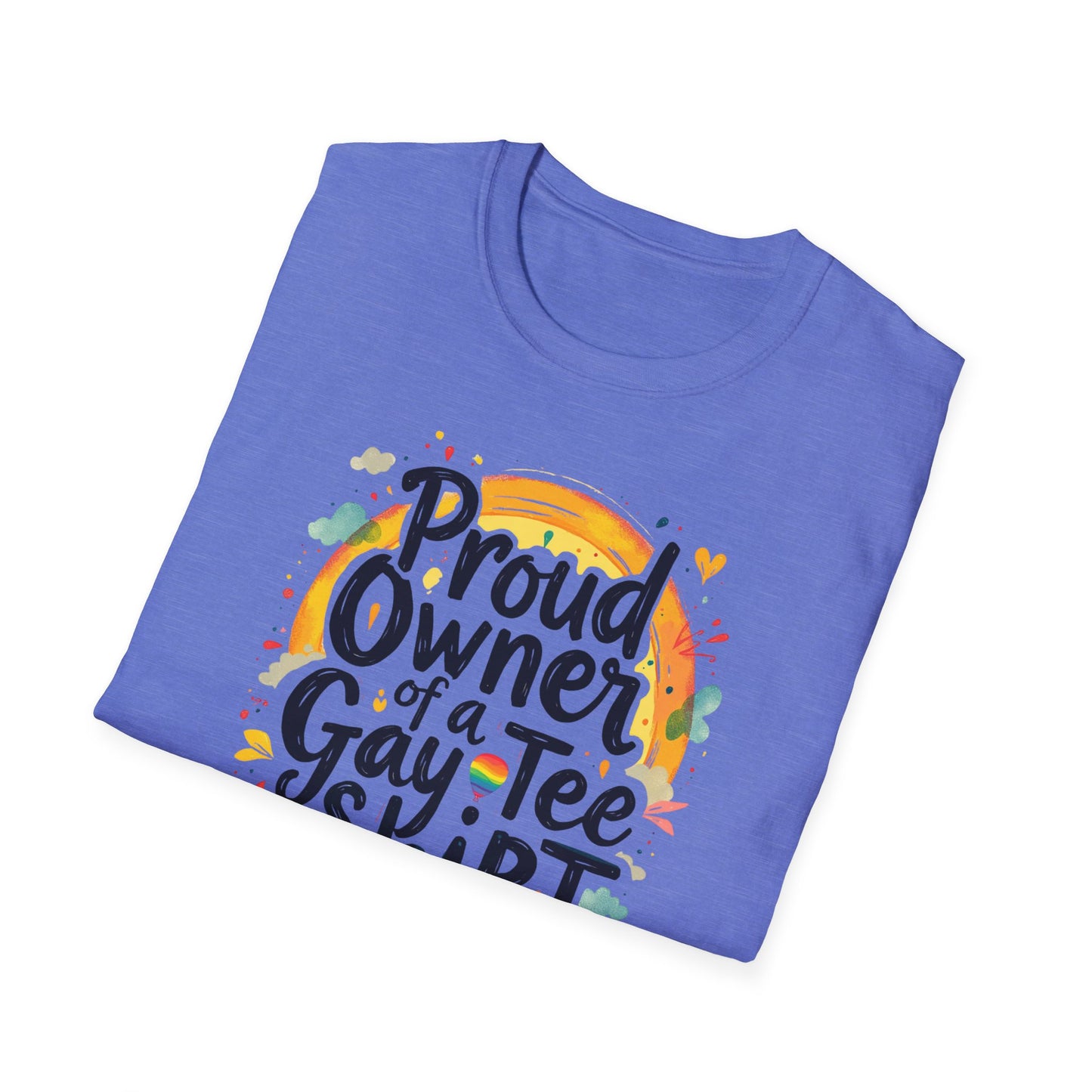 Proud Owner of a Gay Tee-shirt