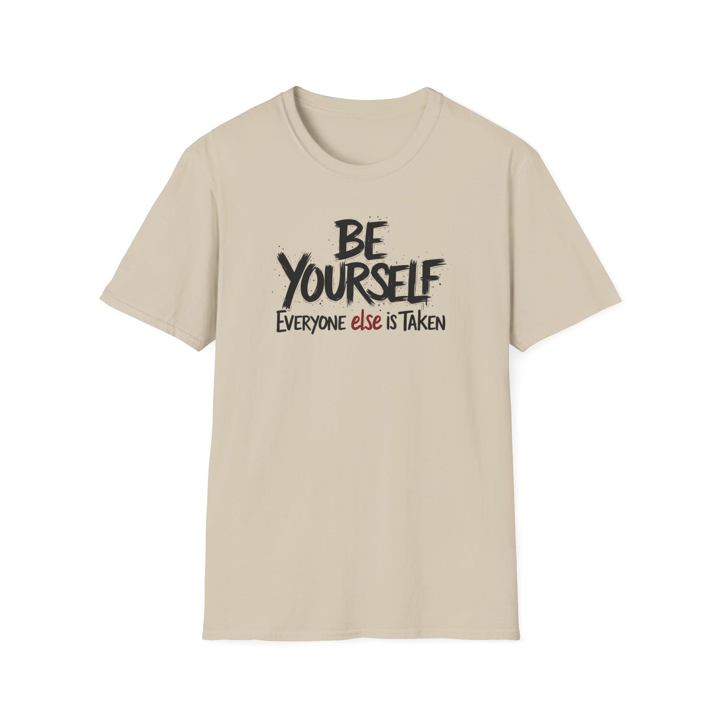 Be Yourself, Everyone Else is Taken