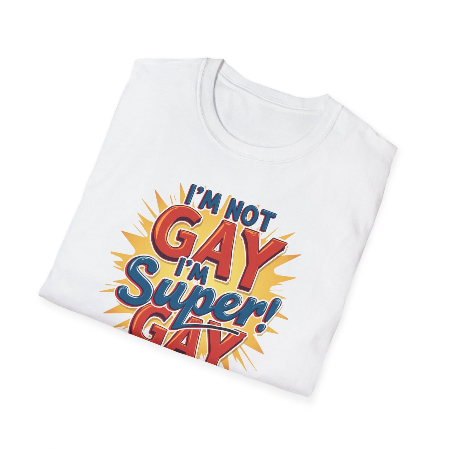 I'm Not Gay, I'm Super Gay!