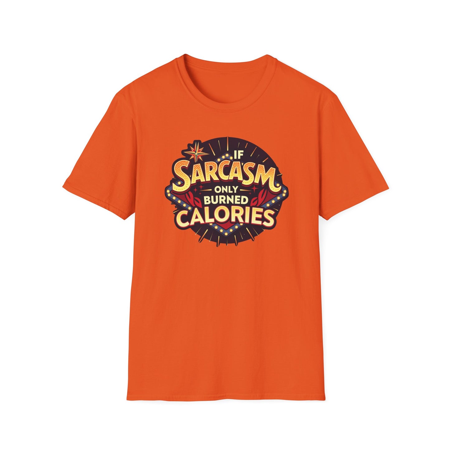 If Only Sarcasm Burnt Calories