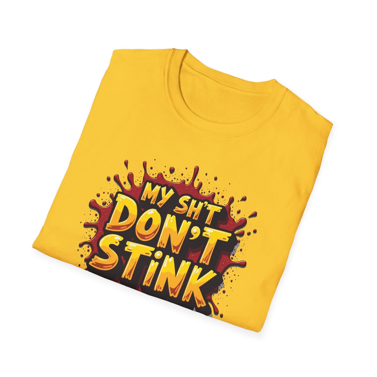 My Sh*t Don't Stink