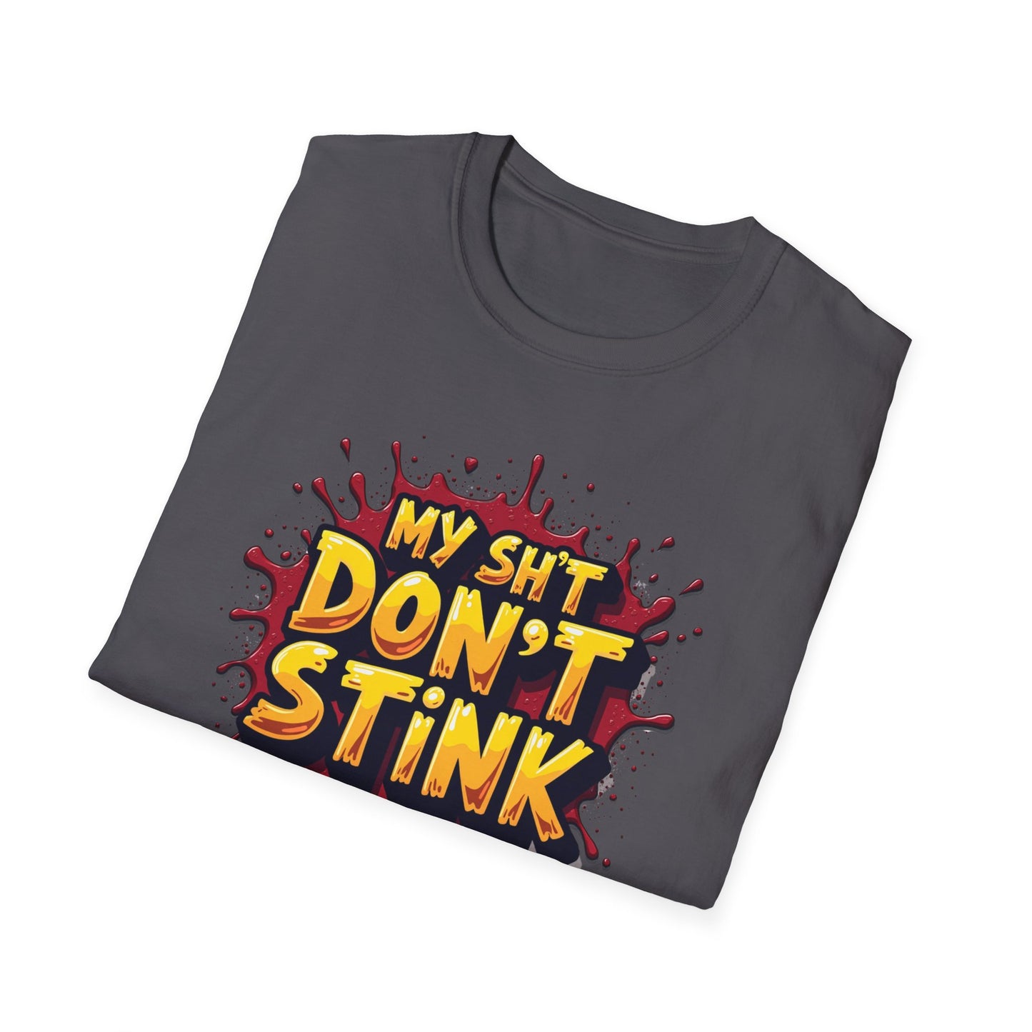 My Sh*t Don't Stink