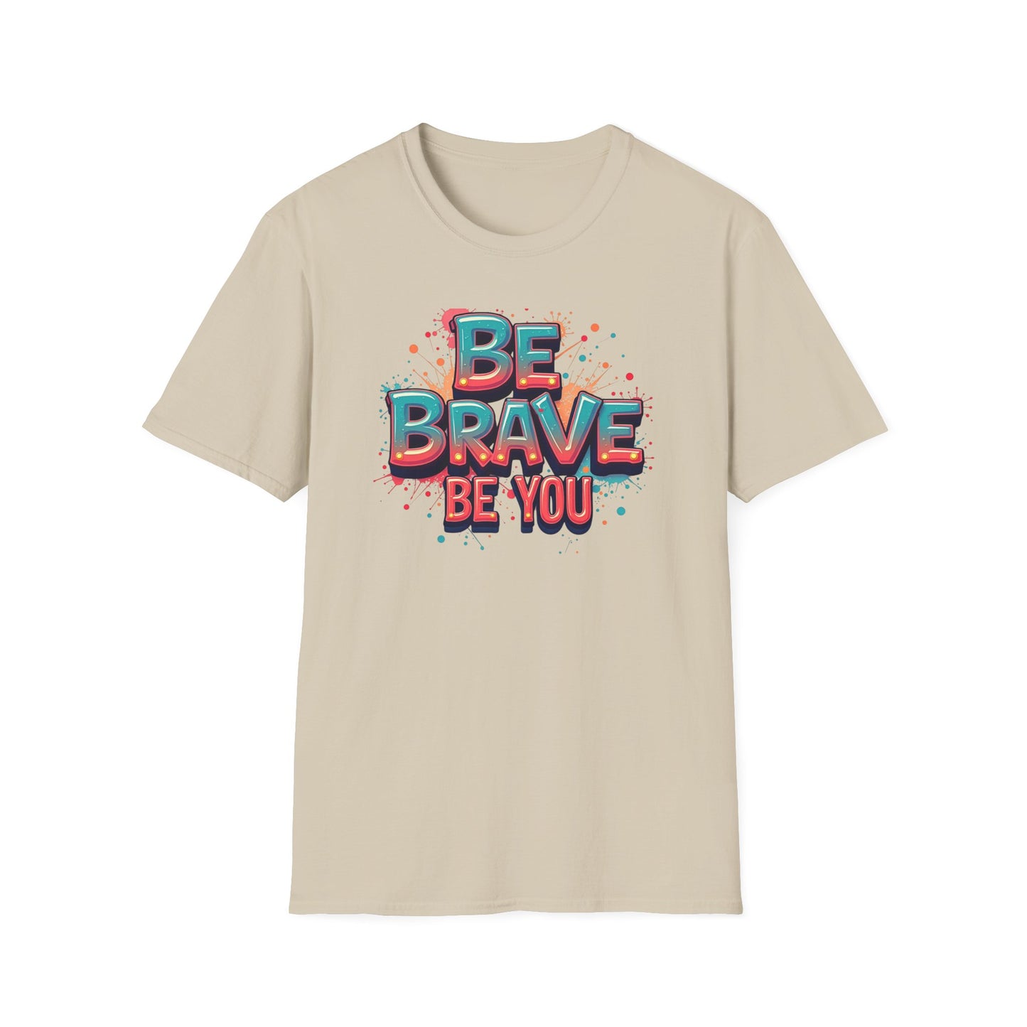 Be Brave, Be You