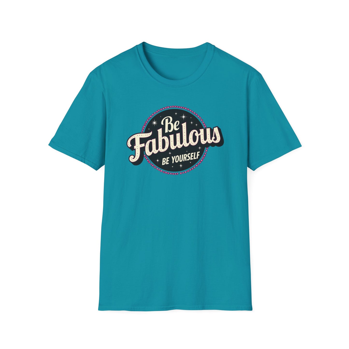 Be Fabulous! Be Yourself!