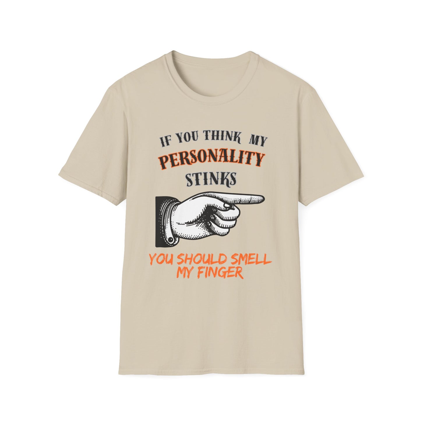 If You Think My Personality Stinks, You Should Smell My Finger