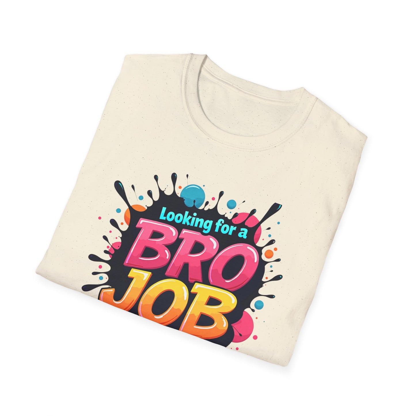 Want A Bro Job
