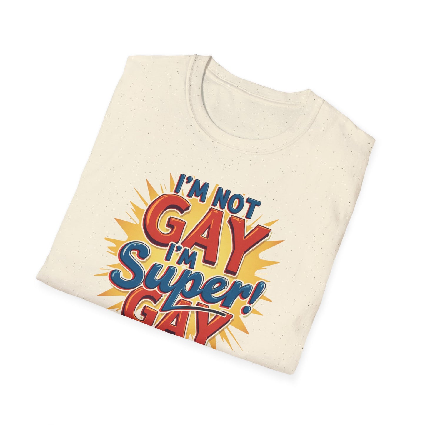 I'm Not Gay, I'm Super Gay!