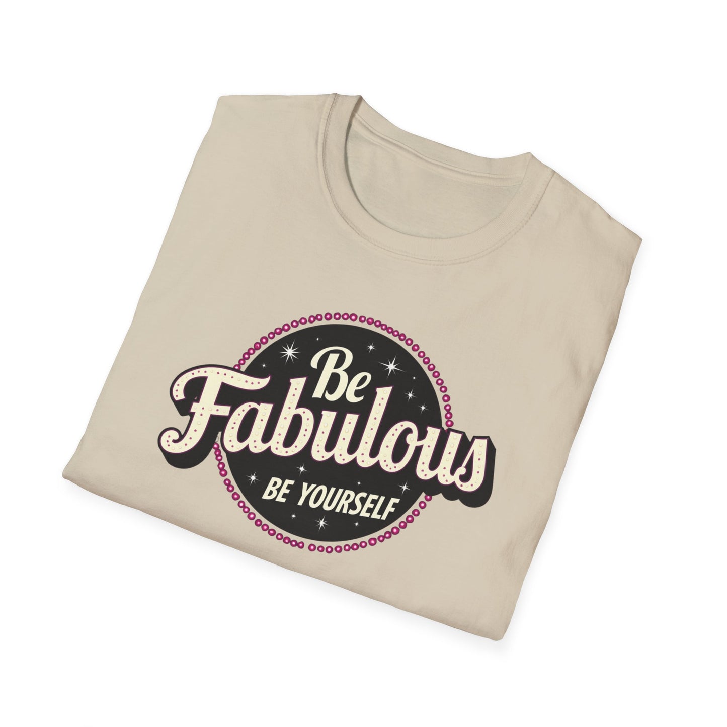 Be Fabulous! Be Yourself!