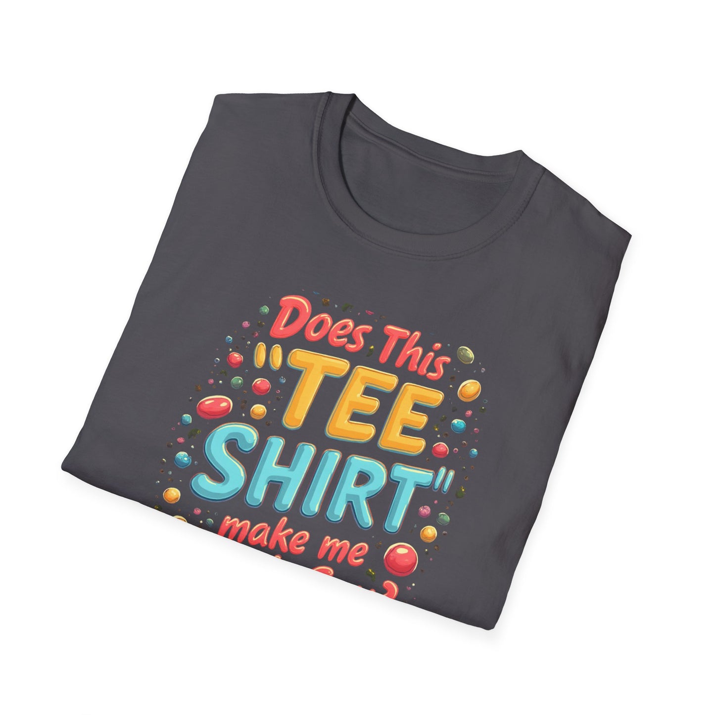 Does this Tee Shirt Make me look Gay?