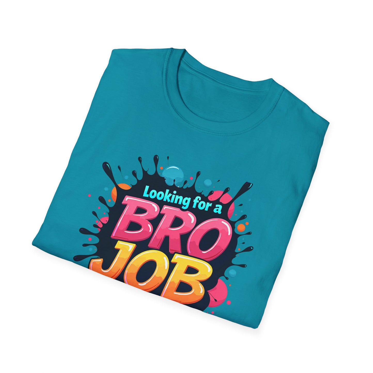 Want A Bro Job
