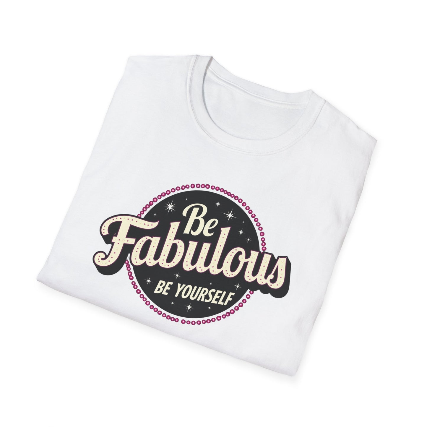Be Fabulous! Be Yourself!