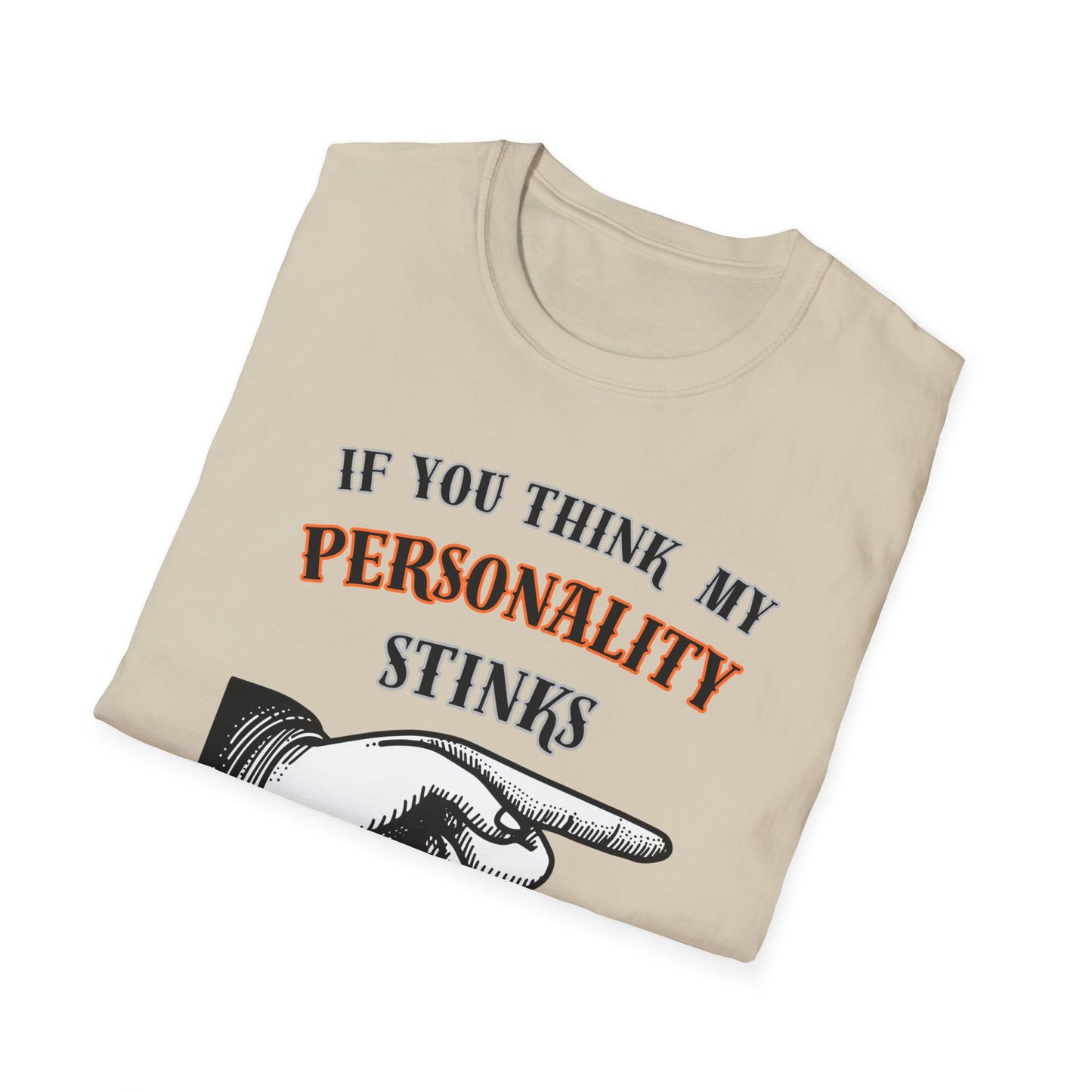 If You Think My Personality Stinks, You Should Smell My Finger