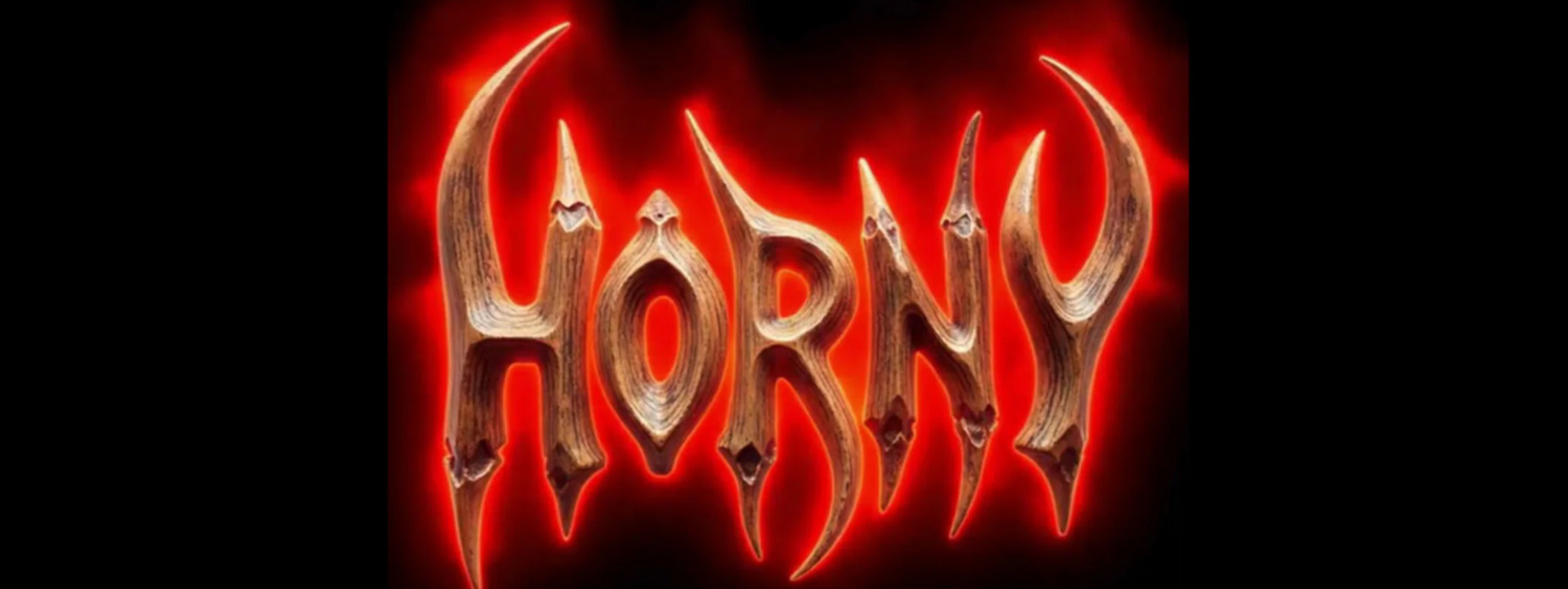 HORNY
