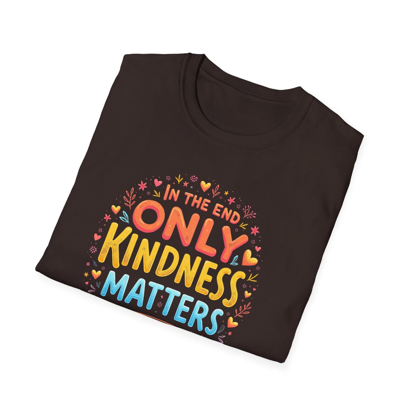 In the End, Only Kindness Matters