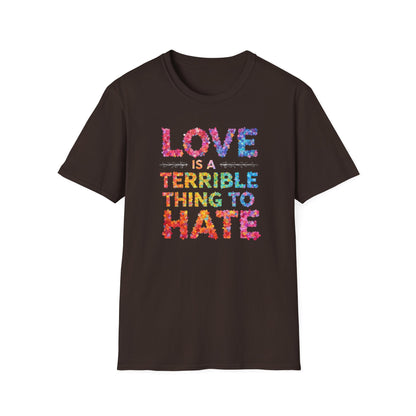 Love is a Terrible Thing to Hate