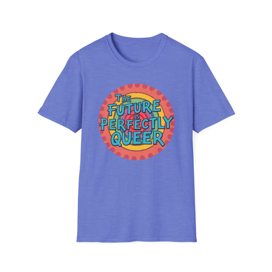 The Future is Perfectly Queer" Graphic Tee for LGBTQ+ Pride, Casual Wear, Gifts, Festivals, All Occasions