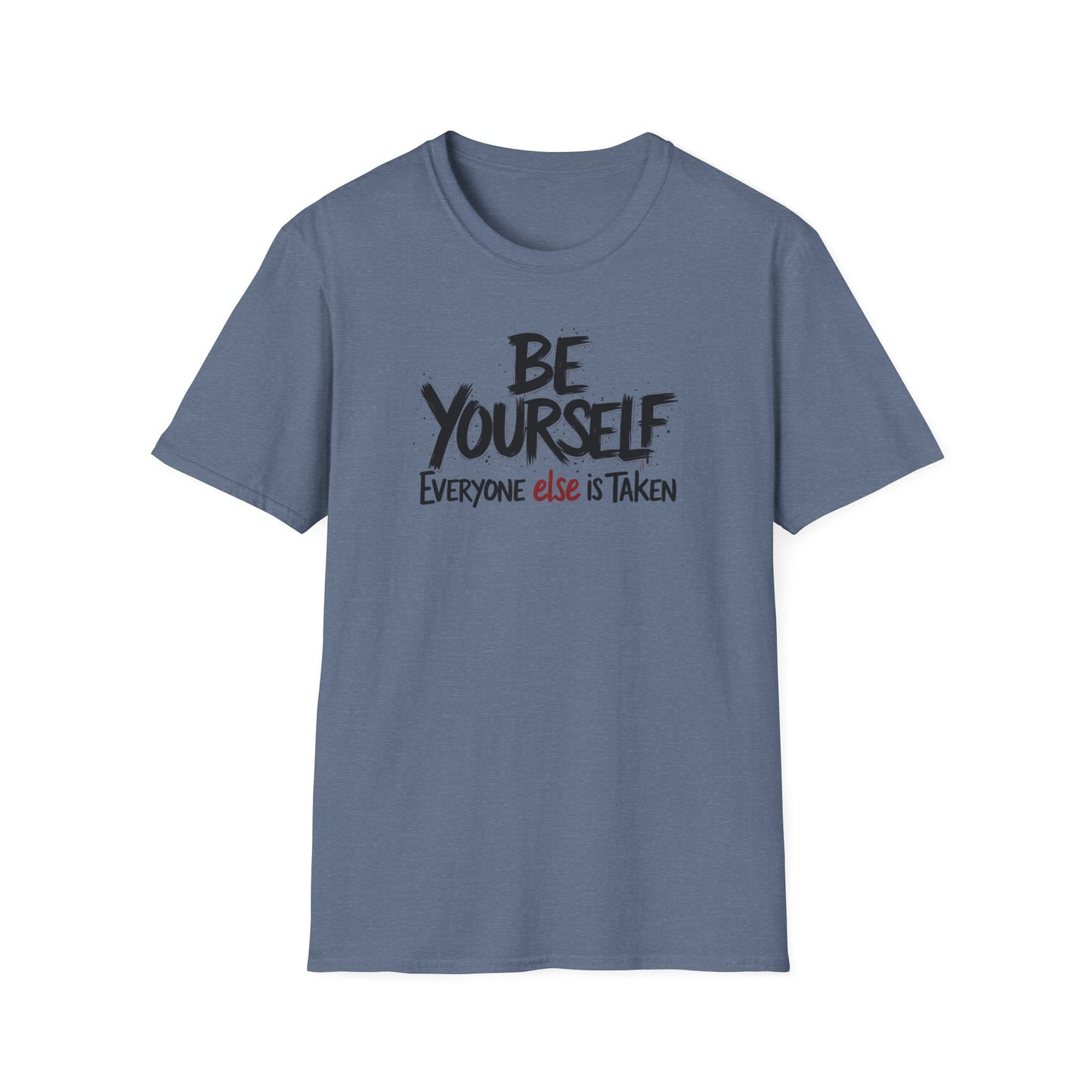 Be Yourself, Everyone Else is Taken