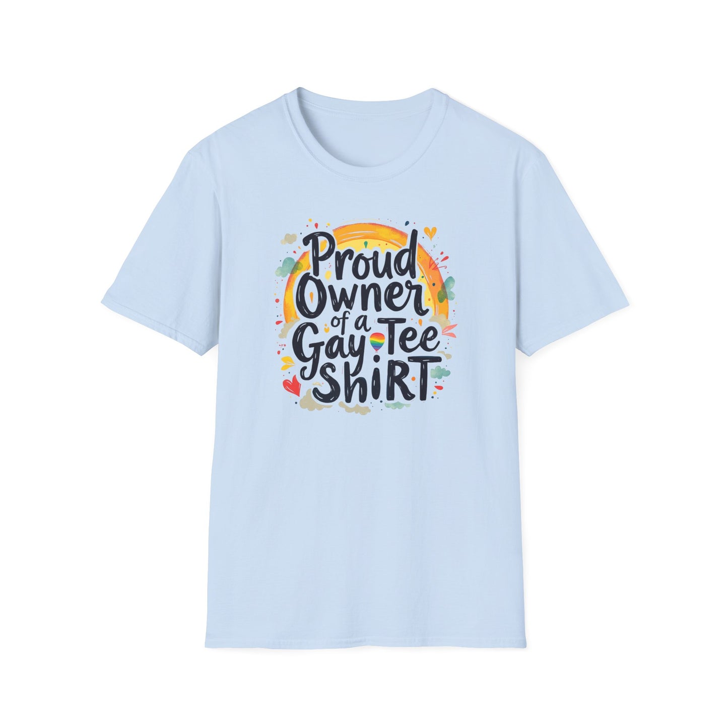 Proud Owner of a Gay Tee-shirt