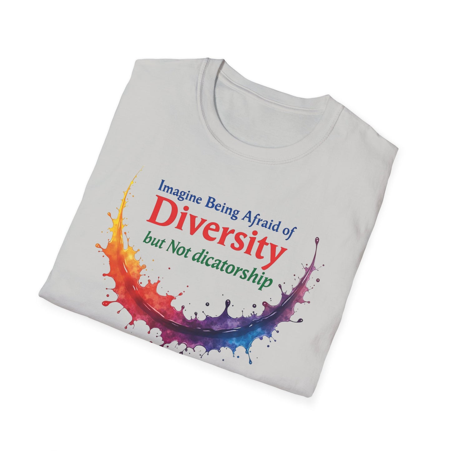 Imagine being afraid of Diversity, but Not Dictatorship