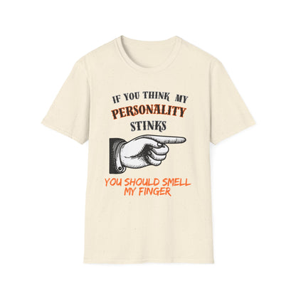 If You Think My Personality Stinks, You Should Smell My Finger