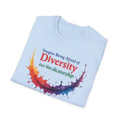 Imagine being afraid of Diversity, but Not Dictatorship