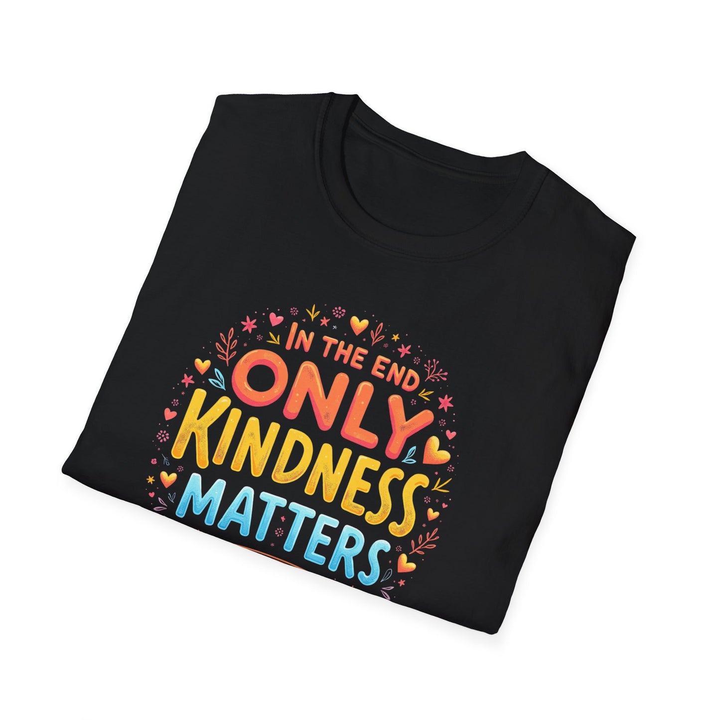 In the End, Only Kindness Matters