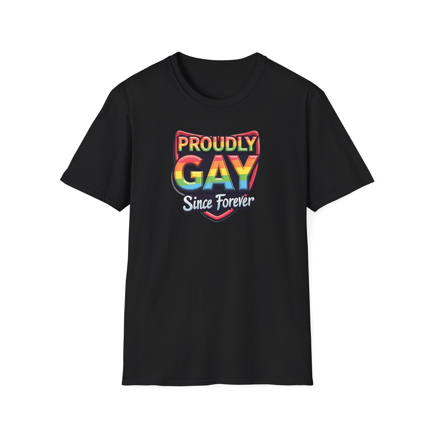 Proudly Gay Since Forever