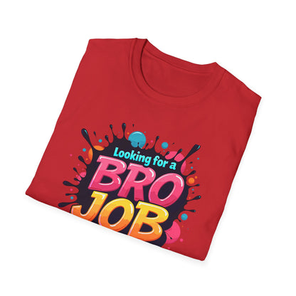 Want A Bro Job