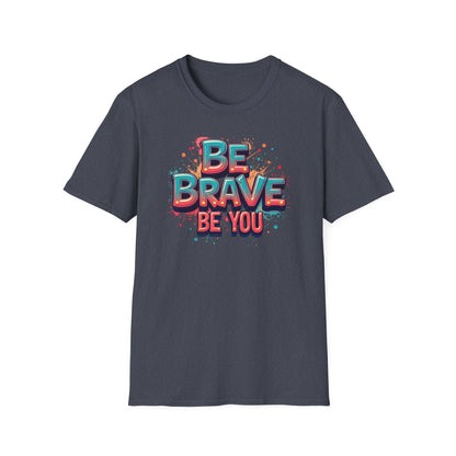 Be Brave, Be You