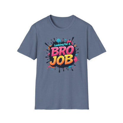 Want A Bro Job