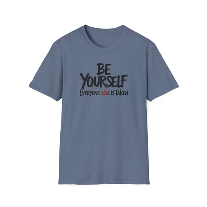 Be Yourself, Everyone Else is Taken