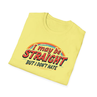 I May Be Straight. but I Don't Hate
