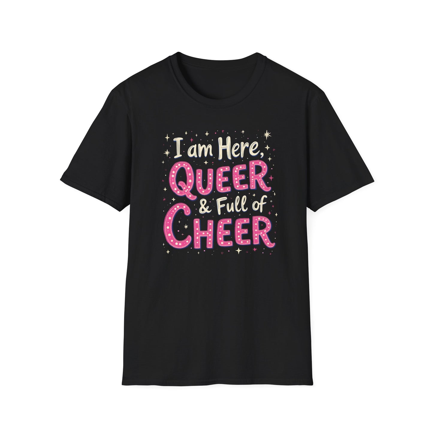 I'm Here, Queer & full of Cheer