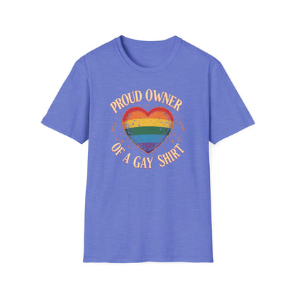 Proud Owner of a Gay Shirt.