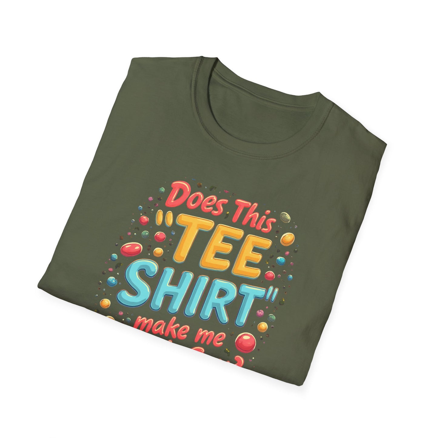 Does this Tee Shirt  Make me look Gay?