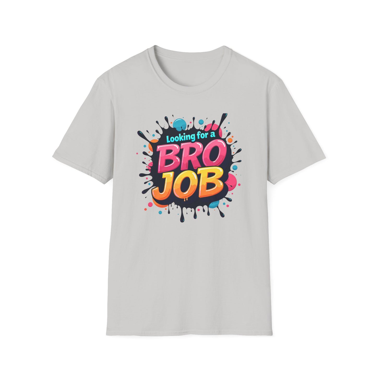 Looking for a Bro Job