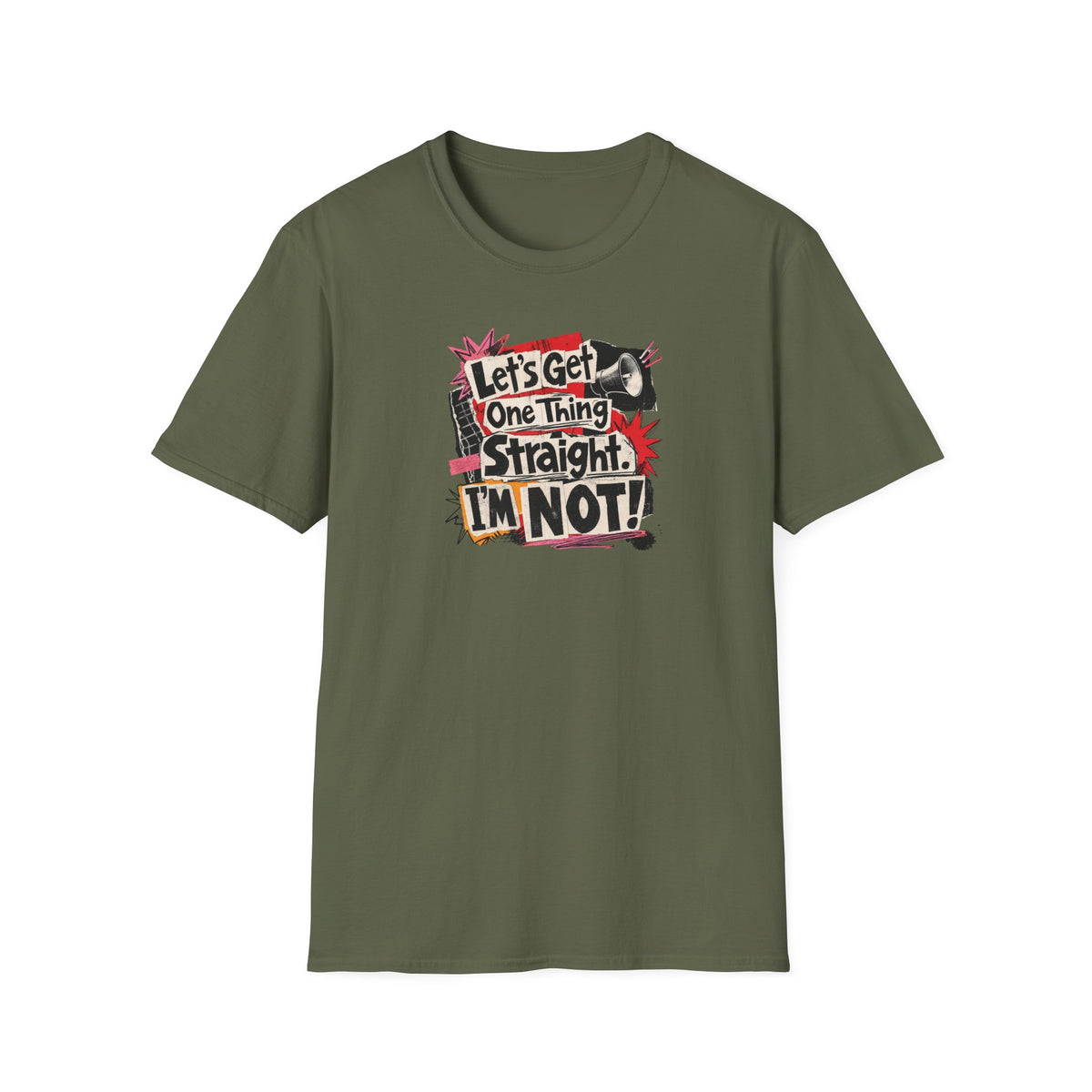 Let's Get One Thing Straight Tee
