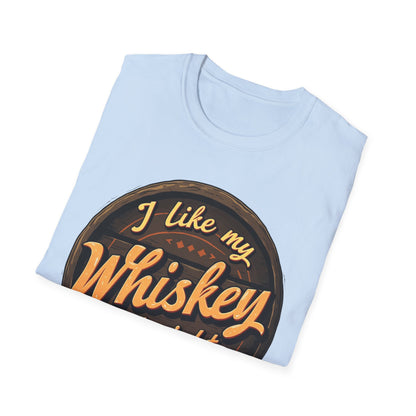 I Like My Whiskey Straight