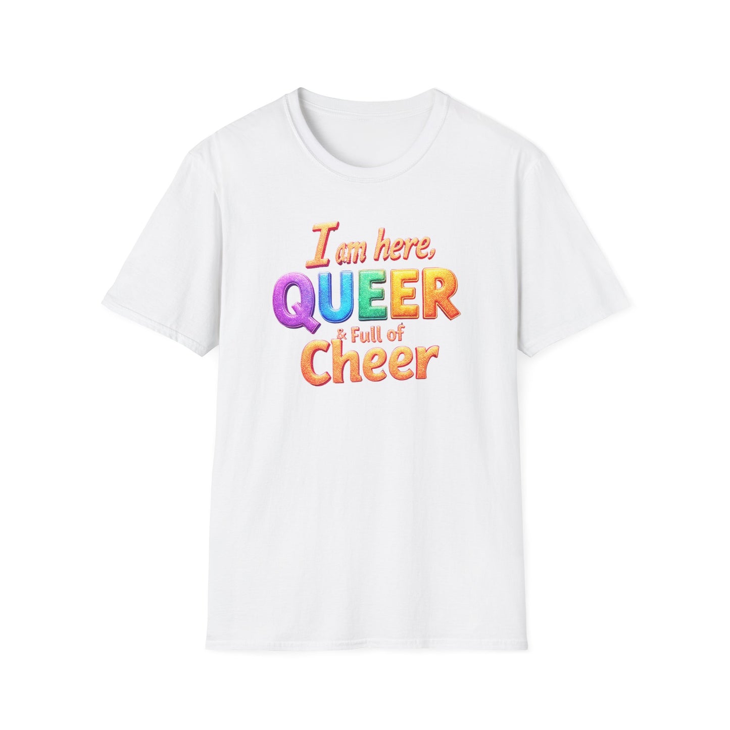 I'm Here, Queer & Full of Cheer