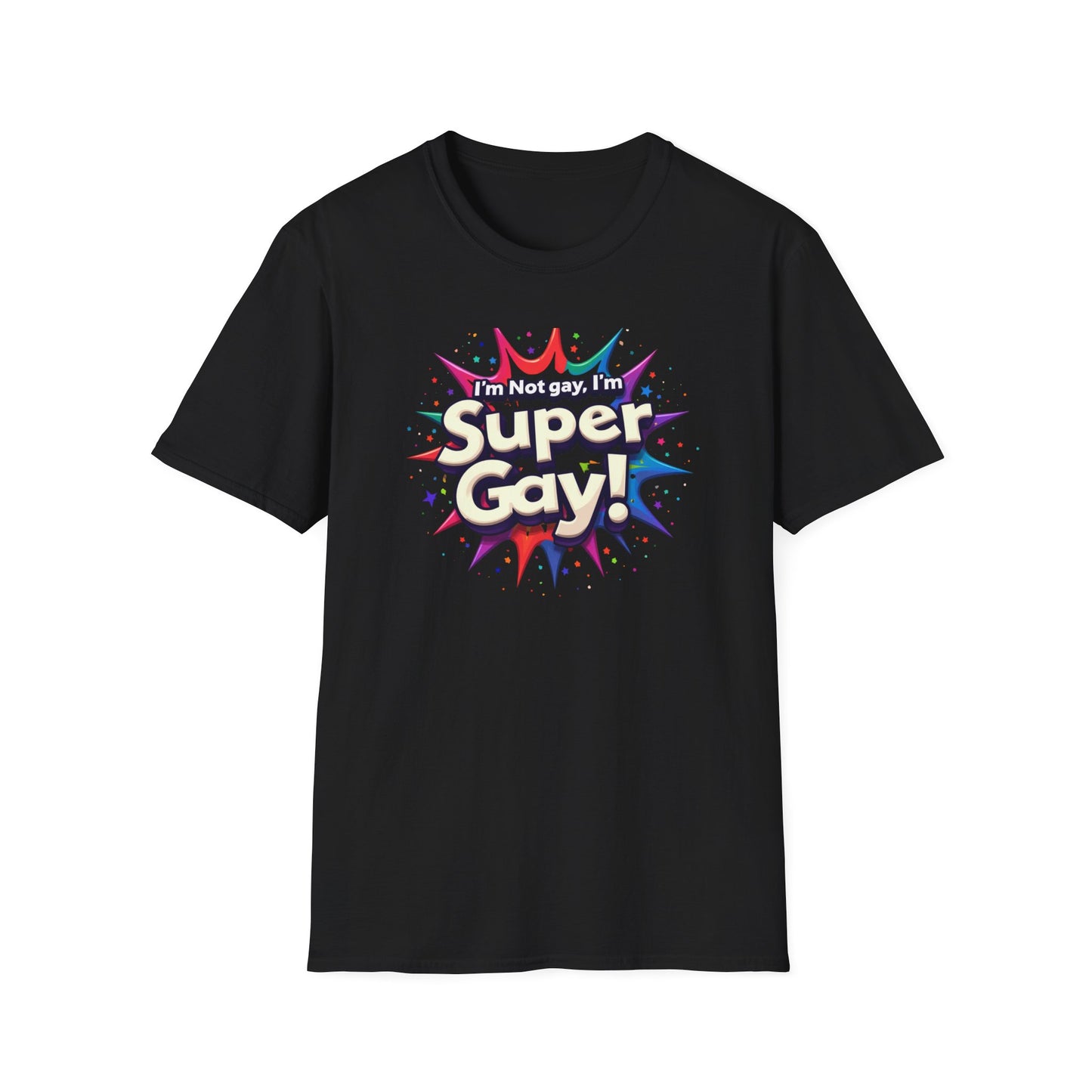 I'm not Gay, I'm Super Gay