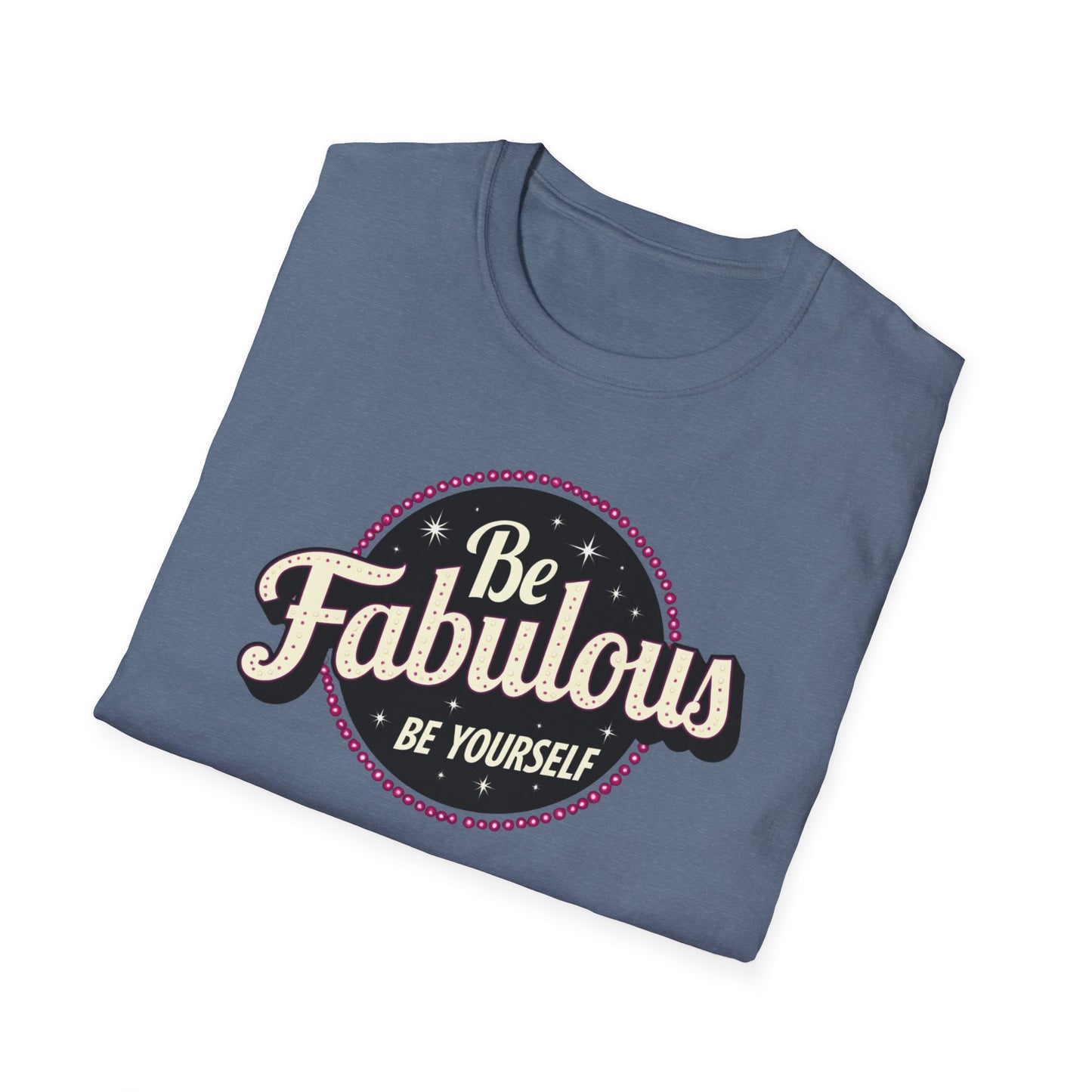 Be Fabulous! Be Yourself!