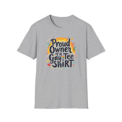 Proud Owner of a Gay Tee-shirt