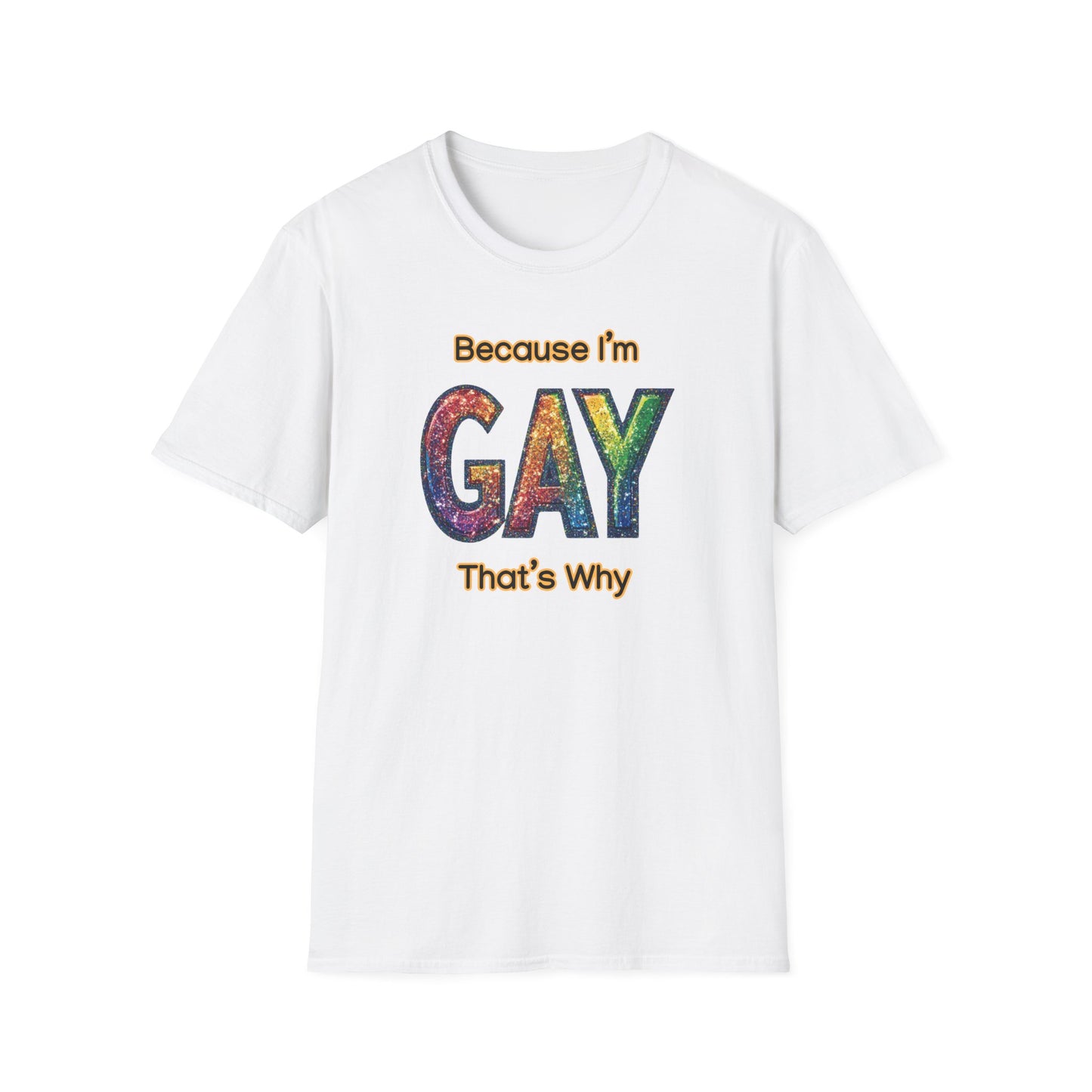 Because I'm Gay, That's Why