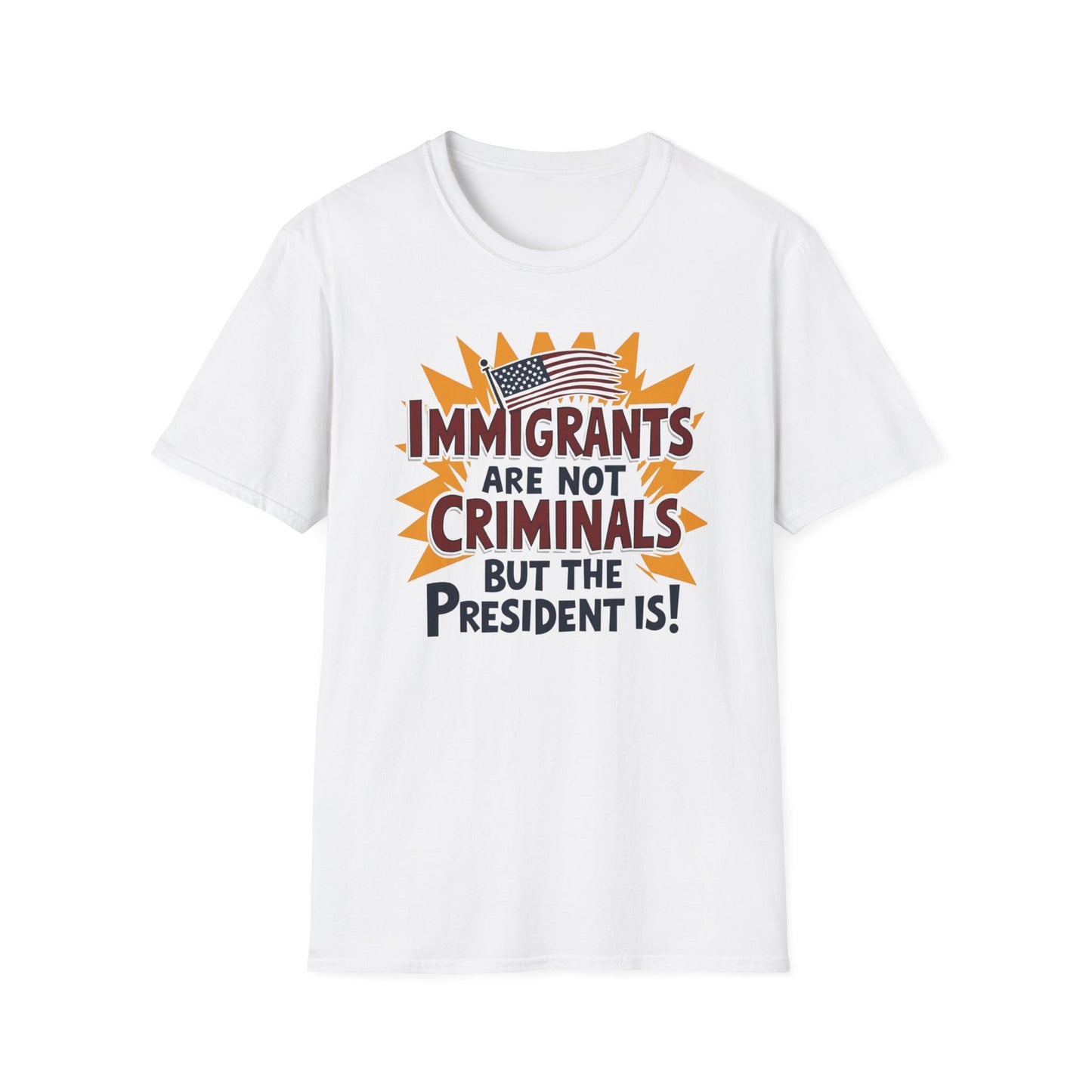 Immigrants are not Criminals but the President Is