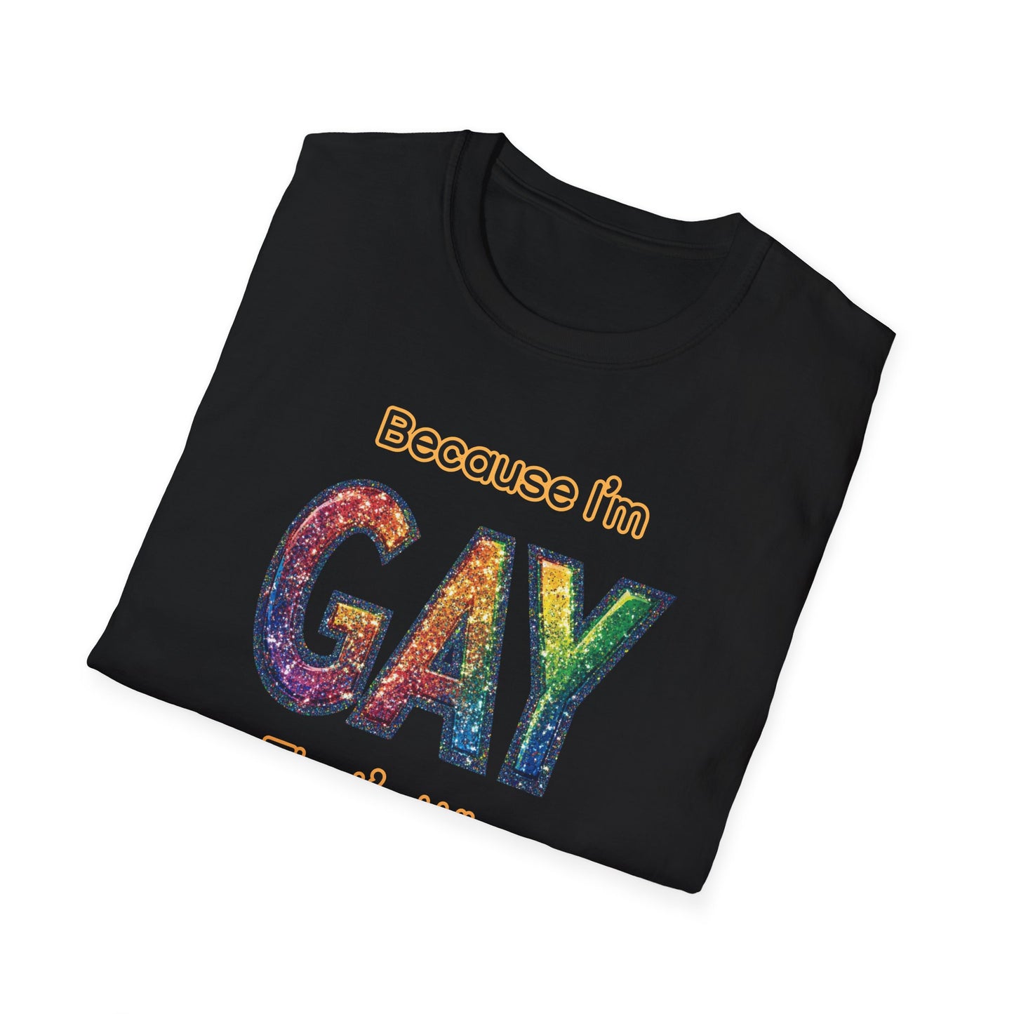 Because I'm Gay, That's Why