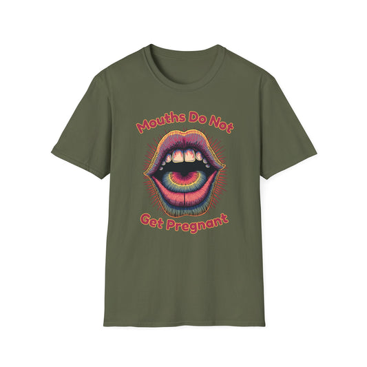 Mouths Do Not Get Pregnant