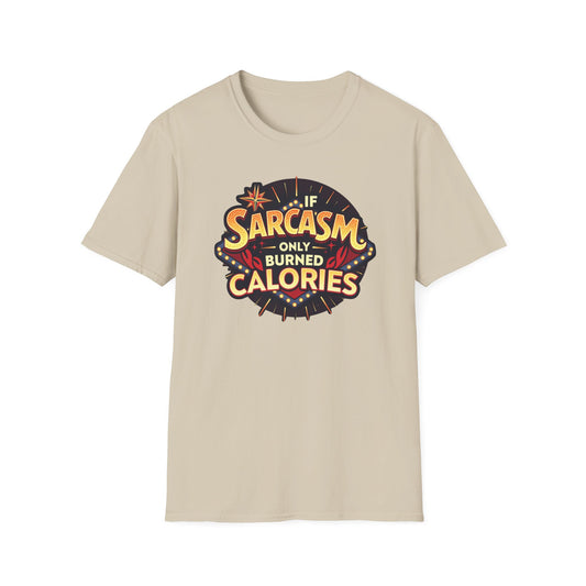 If Only Sarcasm Burnt Calories