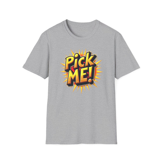 Pick ME!